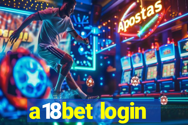 a18bet login